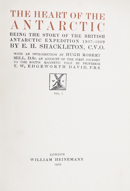 Shackleton, Ernest H. - The Heart of the Antarctic: being the story of the British Antarctic Expedition 1907-1909 ... vol.1 only (of 2), first edition. photogravure portrait, 6 coloured plates (with captioned guards), d-